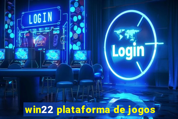 win22 plataforma de jogos